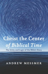 Cover of Christ the Center of Biblical Time