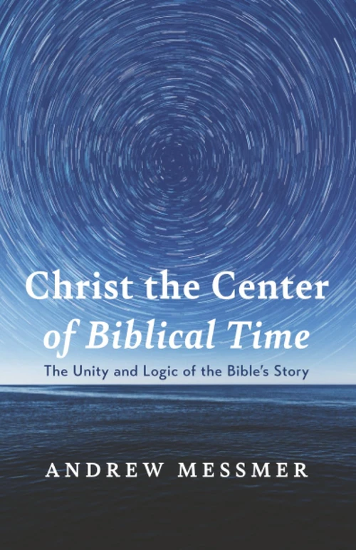 Cover of Christ the Center of Biblical Time