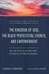 Cover of The Kingdom of God, the Black Pentecostal Church, and Empowerment