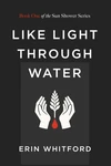 Cover of Like Light Through Water