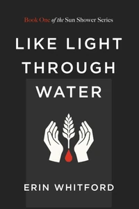 Cover of Like Light Through Water