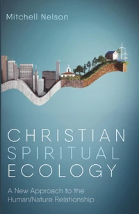 Cover of Christian Spiritual Ecology
