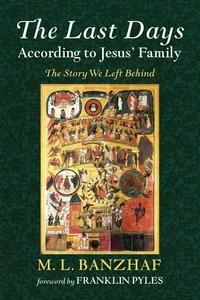 Cover of The Last Days According to Jesus’ Family