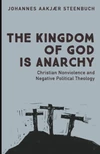 Cover of The Kingdom of God is Anarchy