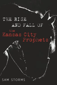 Cover of The Rise and Fall of the Kansas City Prophets