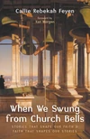 Cover of When We Swung from Church Bells