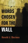 Cover of Words Chosen for the Wall