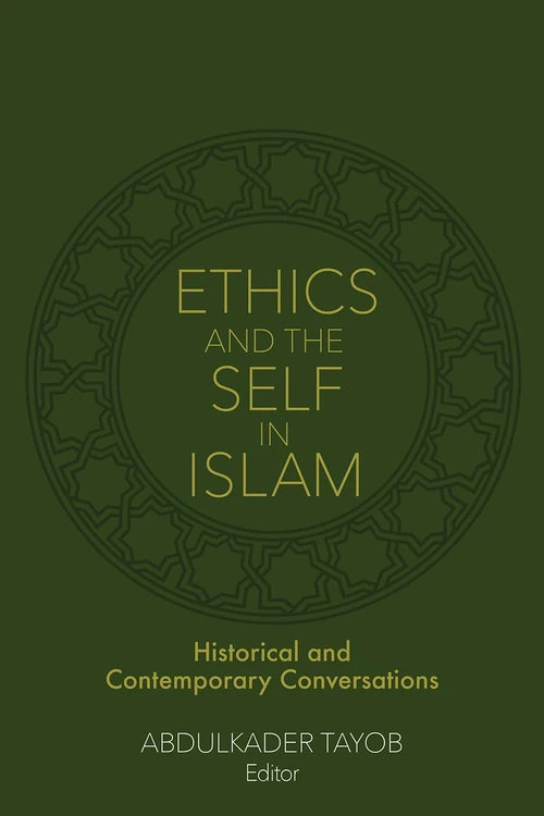 Cover of Ethics and the Self in Islam