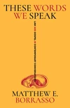 Cover of These Words We Speak