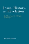 Cover of Jesus, History, and Revelation