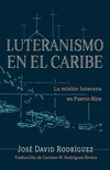 Cover of Luteranismo en el Caribe