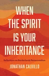 Cover of When the Spirit Is Your Inheritance
