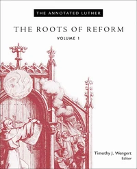 Cover of The Annotated Luther, Volume 1