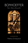 Cover of Bonhoeffer for the Church
