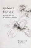 Cover of Unborn Bodies
