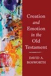 Cover of Creation and Emotion in the Old Testament