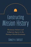 Cover of Constructing Mission History
