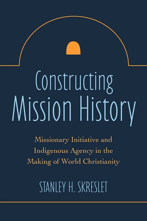 Cover of Constructing Mission History