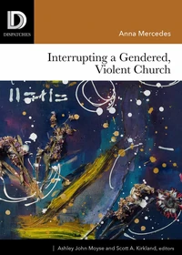 Cover of Interrupting a Gendered, Violent Church