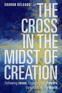 Cover of The Cross in the Midst of Creation
