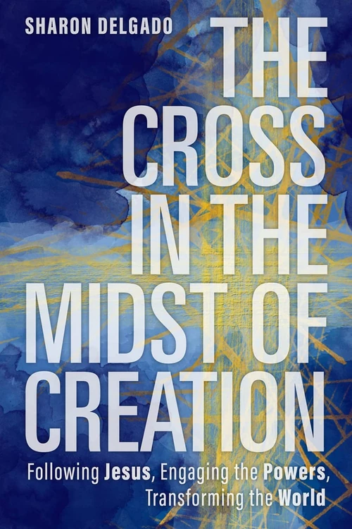 Cover of The Cross in the Midst of Creation