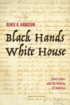 Cover of Black Hands, White House