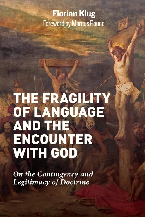 Cover of The Fragility of Language and the Encounter with God