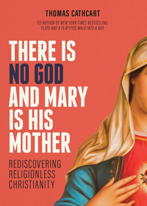 Cover of There Is No God and Mary Is His Mother