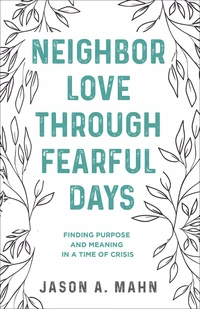 Cover of Neighbor Love through Fearful Days
