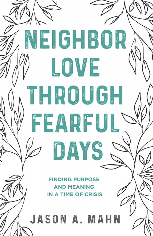 Cover of Neighbor Love through Fearful Days