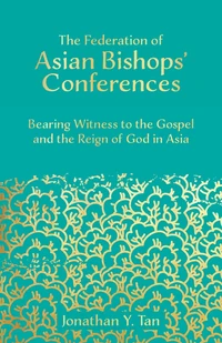 Cover of The Federation of Asian Bishops' Conferences (FABC)