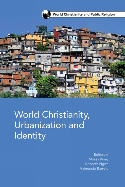 Cover of World Christianity, Urbanization and Identity