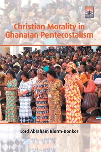 Cover of Christian Morality in Ghanaian Pentecostalism