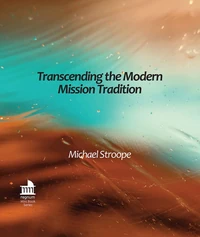 Cover of Transcending the Modern Mission Tradition