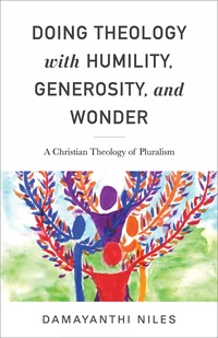 Cover of Doing Theology with Humility, Generosity, and Wonder