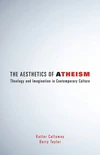 Cover of The Aesthetics of Atheism