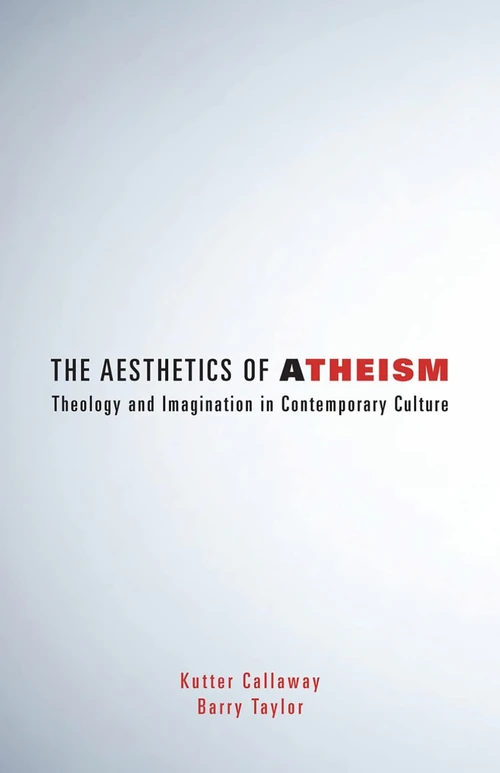 Cover of The Aesthetics of Atheism