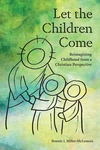 Cover of Let the Children Come