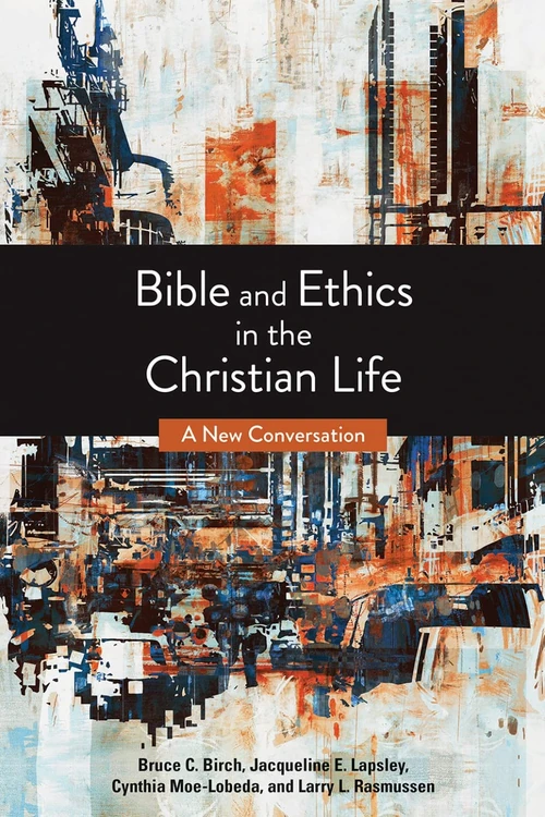 Cover of Bible and Ethics in the Christian Life