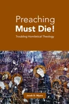 Cover of Preaching Must Die!
