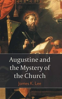 Cover of Augustine and the Mystery of the Church