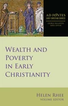 Cover of Wealth and Poverty in Early Christianity