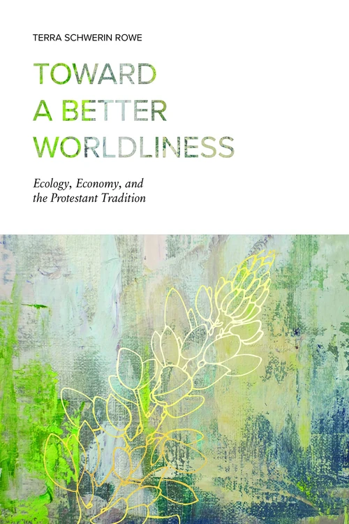 Cover of Toward a Better Worldliness