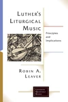 Cover of Luther’s Liturgical Music