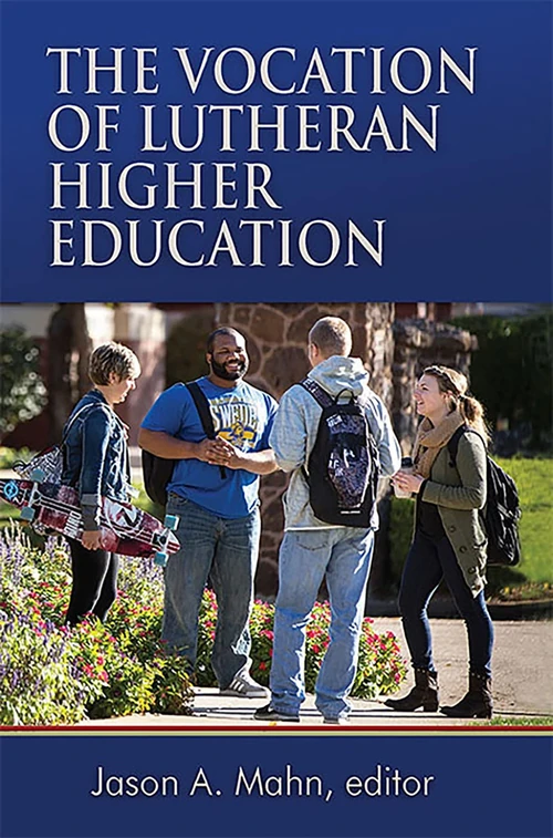 Cover of The Vocation of Lutheran Higher Education
