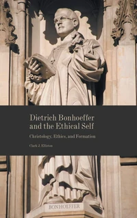 Cover of Dietrich Bonhoeffer and the Ethical Self