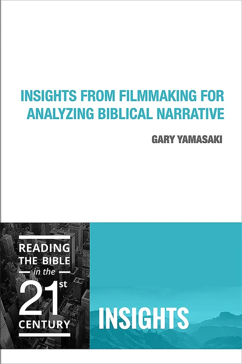 Cover of Insights from Filmmaking for Analyzing Biblical Narrative