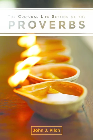 Cover of The Cultural Life Setting of the Proverbs