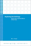 Cover of Rupturing Eschatology
