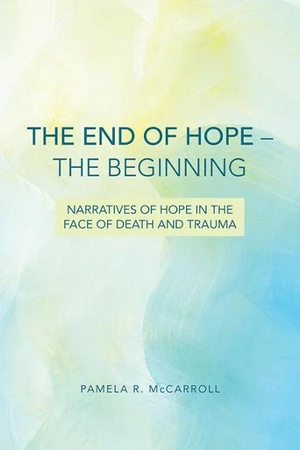 Cover of The End of Hope--The Beginning